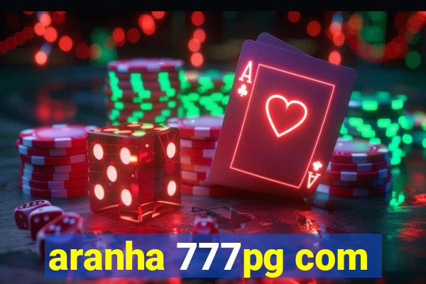 aranha 777pg com